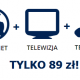 Pakiet Internet + Telewizja + telefon za 89 zł!